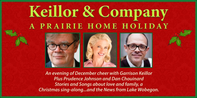 Keillor & Company - Garrison Keillor, Prudence Johnson & Dan Chouinard at Virginia Theatre