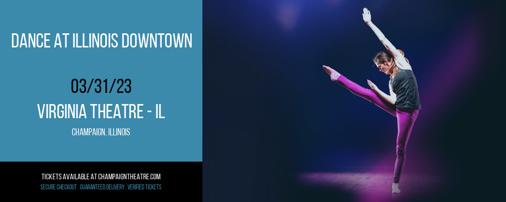 Dance at Illinois Downtown at Virginia Theatre tickets Dance at Illinois Downtown at Virginia Theatre