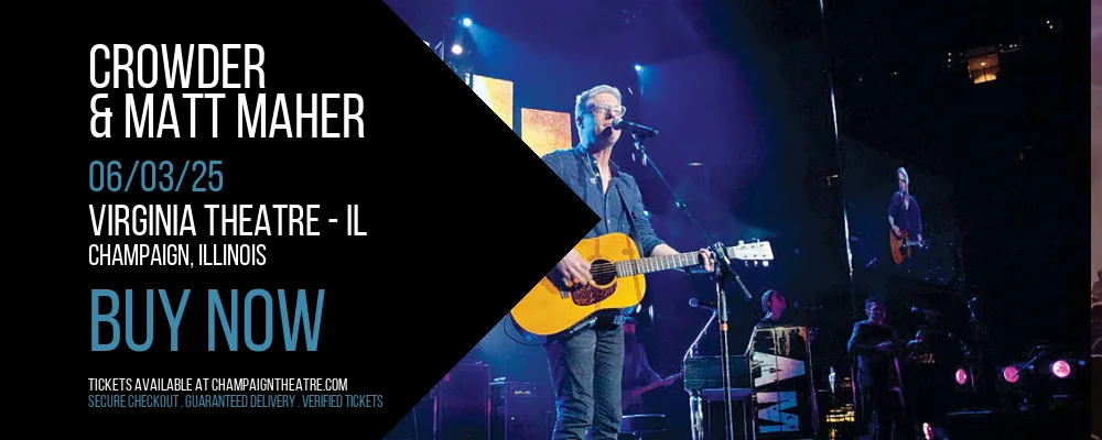 Crowder & Matt Maher at Virginia Theatre - Il